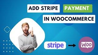 How to Add Stripe Payment in Woocommerce (EASY)