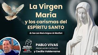 La virgen María y los carismas del Espíritu Santo