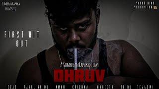 First Hit of DHRUV [4K]| SumeeranRapaka | Ezaz | Rahul Naidu | Tejaswi | Shoot on progress