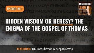 Hidden Wisdom or Heresy? The Enigma of the Gospel of Thomas