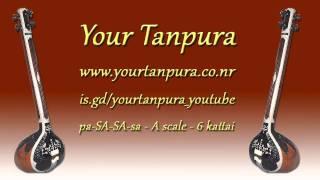 Your Tanpura - A Scale - 6 kattai