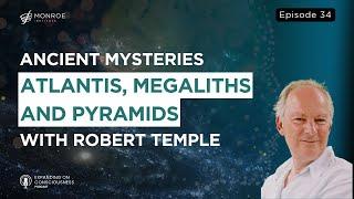 Ancient Secrets Exposed: The Sphinx, Atlantis, Megaliths and Pyramids with Robert Temple | EOC Ep.34