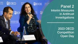 2023 OECD Competition Open Day – Panel 2. Interim Measures in Antitrust Investigations
