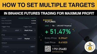 How To Set Multiple Targets In Binance Futures Trading For Maximum Profit