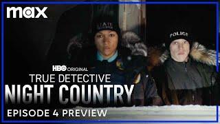 True Detective: Night Country | Episode 4 Preview | Max