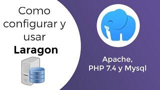 How to Configure and Use Laragon - Apache, Php 7.4 and Mysql