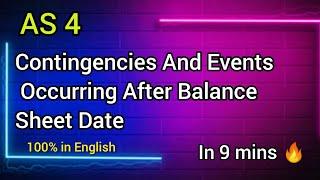 AS 4- Contingencies And Events Occurring After Balance Sheet Date|Complete AS in 9 mins‍