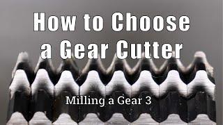 How to Choose a Milling Gear Cutter & Buy One  -  Milling a Gear 3