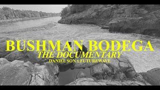 Bushman Bodega (DOCUMENTARY)