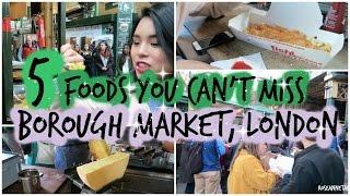 Trying 5 Delicious Foods at Borough Market in London!