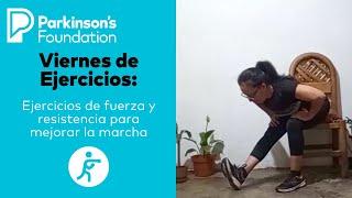 Viernes de Ejercicio: Ejercicios de fuerza y resistencia para mejorar la marcha | Parkinson's