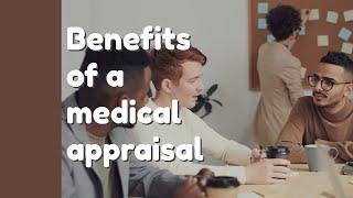 Benefits of a Medical Appraisal  | Appraisals Support UK | Medical Appraisals