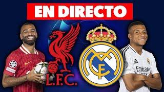 LIVERPOOL vs REAL MADRID · EN DIRECTO la CHAMPIONS LEAGUE · EN VIVO HINCHA MADRIDISTAS REACCIONANDO