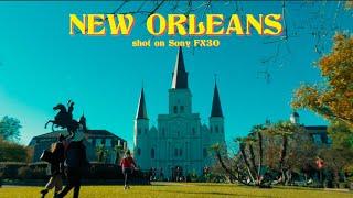 the new orleans vlog. | shot on Sony FX30