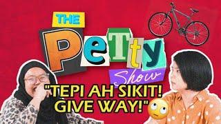 The Petty Show: GENG BASIKAL TAKDE ADAB KE?