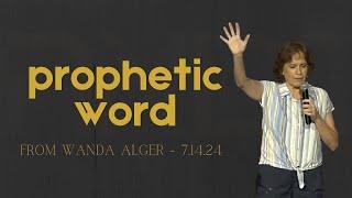 Prophetic Word | Wanda Alger | 7.14.24