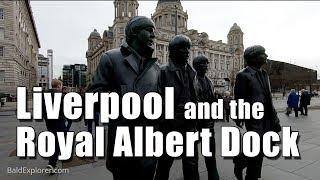 A Whiz Around Liverpool's Royal Albert Dock