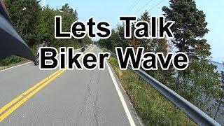 Lets Talk: Biker Wave