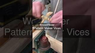 WoodRiver Pattern Maker Vices