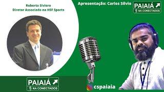 Roberto Siviero | Paiaiá na Conectados (ed.270)