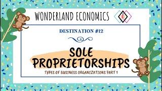 Types of Business Organizations Part 1: Sole Proprietorship | Economics for Grades K-12