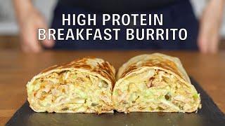 High Protein Breakfast Burrito