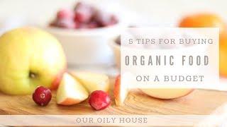 How to Buy Organic Food on a Budget | Clean 15 Dirty Dozen List