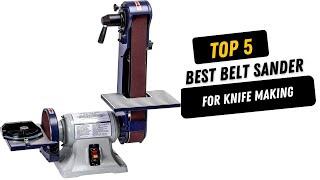  Top 5 Best Belt Sander For Knife Making | Best Belt Sander For Knife Making - 2023 (Buying Guide)