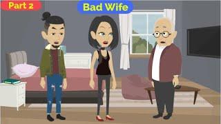 Bad Wife Part 2 | English story | Learn English | Animated stories | Basic English conversation