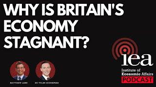 Why is Britain's Growth Stagnant? | IEA Podcast