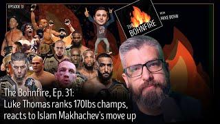 Luke Thomas ranks UFC welterweight champs after Islam Makhachev's move up | The Bohnfire, Ep. 31
