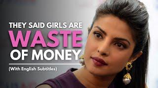 They said Girls are WASTE OF MONEY  | Priyanka Chopra | Motivation | English Speech | WINNER GIRLS