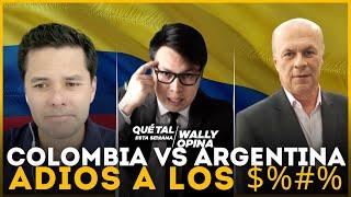 COLOMBIA VS ARGENTINA Y EL ADIÓS A CARLOS A. VELÉZ Y SU HIJO | #WALLYOPINA