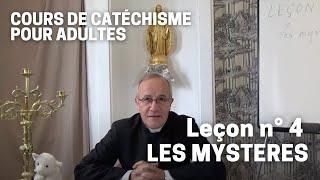 Catéchisme (4/32) - Les Mystères