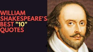 TOP 10 QUOTES OF WILLIAM SHAKESPEARE | #WILLIAM_SHAESPEARE | SHAESPEAR MOTIVATIONAL QUOTES