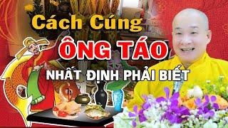 Vấn Đáp: Tất Cả về ngày CÚNG ÔNG TÁO (23 Âm Lịch) - Những Kiêng Kỵ 2024 Cần Biết - TT. Thích Trí Huệ