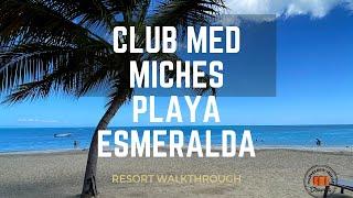 Club Med Miches Playa Esmeralda: Complete Walkthrough and Resort Exploration.