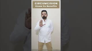 Benefits of Circumcision- The Doctor Edition