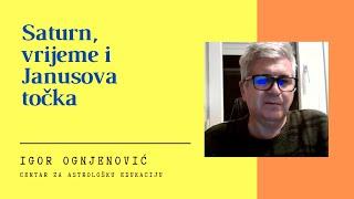 Igor Ognjenović: Saturn, vrijeme i Janusova točka (Centar za astrološku edukaciju)