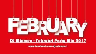 DJ Mixmen - Februári Party Mix 2017 (www.facebook.com/dj.mixmen.1)