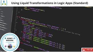 120 - Using Liquid Transformations in Logic Apps Standard