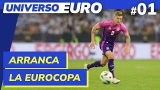  UNIVERSO EURO | DÍA 1: ARRANCA LA EUROCOPA CON EL DEBUT DE ALEMANIA | #UNIVERSOEURO