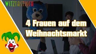 4 Frauen auf dem Weihnachtsmarkt | Witztastisch 
