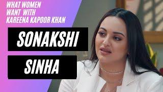 Sonakshi Sinha on being an Independent women | What Women Want with Kareena Kapoor Khan