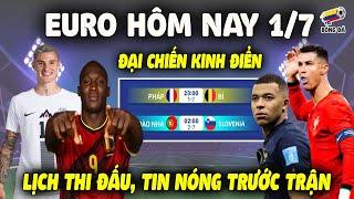 Lịch Thi Đấu Euro 2024 Hôm Nay 1/7 TRẬN ĐỈNH CAO VÒNG 1/8, TT Trước Trận, Nhận Định Dự Đoán KQ