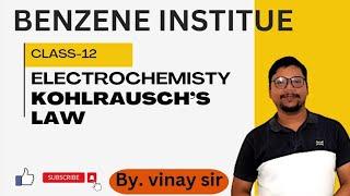 Electrochemistry Class 12th || Kohlrausch’s law and  short trick ||by vinay sir ( Benzene Institute)