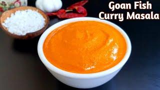 Goan Fish Curry Masala Recipe | Basic Goan Curry Masala | Authentic Goan Recipes