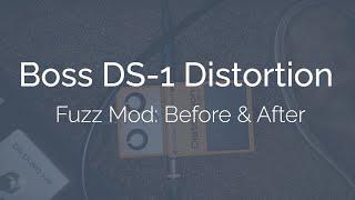 Boss DS-1 Fuzz Mod - Before/After