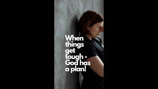 When Things Get Tough - God Has a Plan! | The Woodlands Methodist Church #shorts