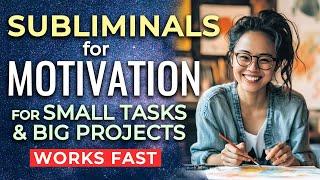 Subliminal Affirmations for MOTIVATION | Take Action: Big Goals or Everyday Tasks, Let's Do it!